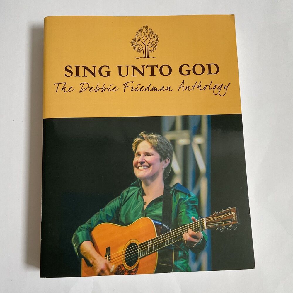 Sing Unto God - The Debbie Friedman Anthology by Joel N. Eglash